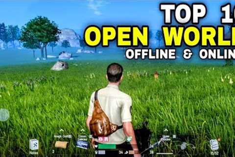 Top 10 Best OPEN WORLD Games for Android/iOS 2024 | (ONLINE &amp; OFFLINE Open world game)