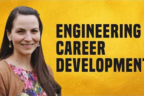 How to Develop Your Engineering Career (Professional Development)