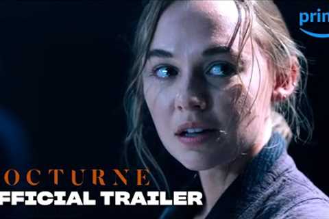 Nocturne – Official Trailer | Prime Video