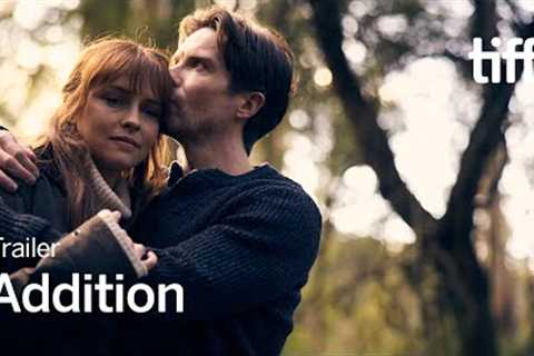 ADDITION Trailer | TIFF 2024