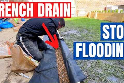 How to STOP FLOODING with a FRENCH DRAIN - DIY
