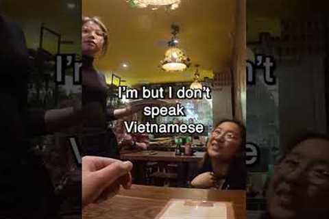 Speaking Vietnamese. Shocked so hard she LITERALLY FELL to the floor