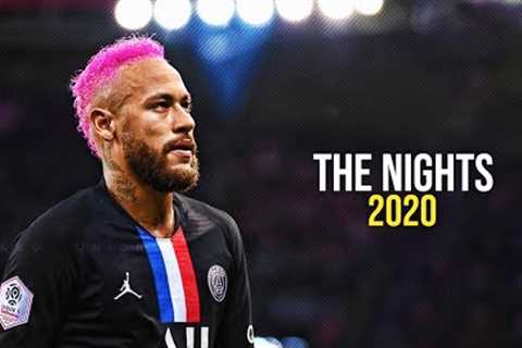 Neymar Jr. ► The Nights - Avicii ● Skills &amp; Goals 2020 | HD