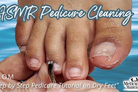 👣ASMR Pedicure💆‍♀️Step by Step Pedicure Tutorial on Dry Feet👣