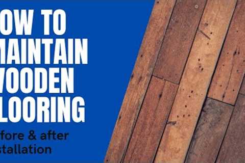 How to Maintain Wooden Floors - Tips to Keep Them Looking Great - InteriorDost