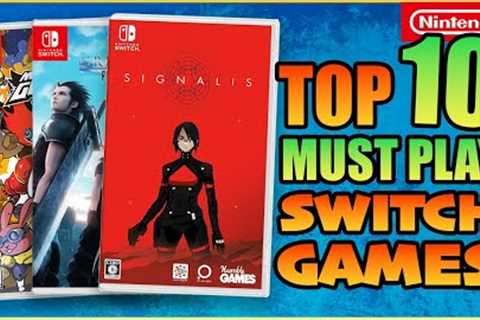 10 More Amazing Switch Games Everyone Needs To Play!