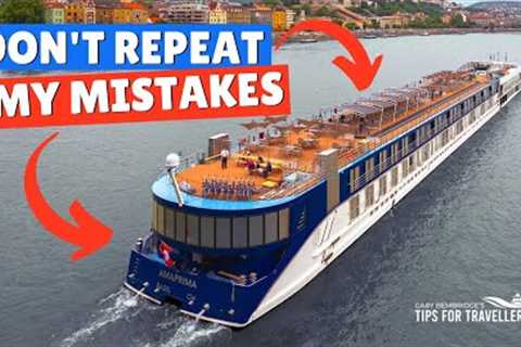 10 Things You Shouldn’t Do On A European River Cruise. And Why