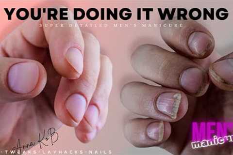 Men's Manicure: How To | Grooming Essential Avoid These Mistakes: Super Detailed Male Manicure Guide