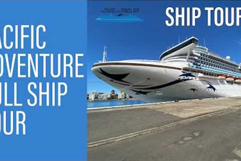 PACIFIC ADVENTURE | FULL SHIP TOUR