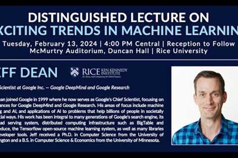 Jeff Dean (Google): Exciting Trends in Machine Learning