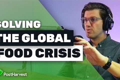 Solving The Global Food Crisis