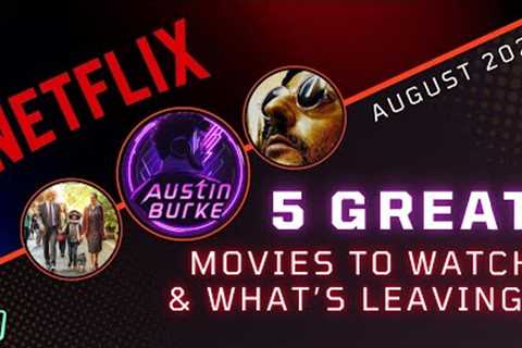 5 GREAT Movies to Watch on Netflix | August 2024