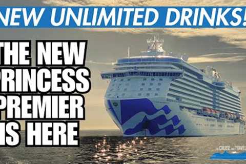 The New UNLIMITED Princess Premier Package Has Arrived! Princess Cruises All Inclusive Makeover