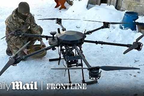 The Terrifying Reality of Drone Warfare in Ukraine | Frontline Marathon | Daily Mail