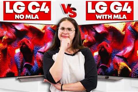 LG C4 vs LG G4: How Much Better is MLA?