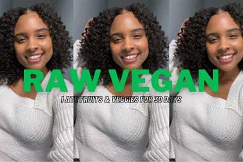I ate RAW fruits &amp; vegetables for 30 Days (Weight Loss) | Raw Vegan