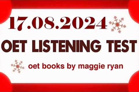 OET LISTENING TEST 17.08.2024 maggie ryan #oet #oetexam #oetnursing #oetlisteningtest