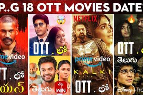 Upcoming OTT Telugu Movies Release Dates | 18 New OTT Movies Telugu | Raayan OTT | Kalki 2898 AD OTT