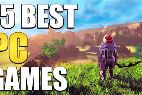15 Best PC Games Of 2024 You NEED To Play!