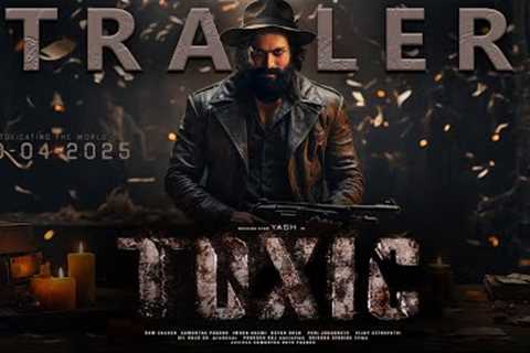 Toxic - Hindi Trailer | Rocking Star Yash | Geetu Mohandas | Sai Pallavi | KVN Productions | 2024