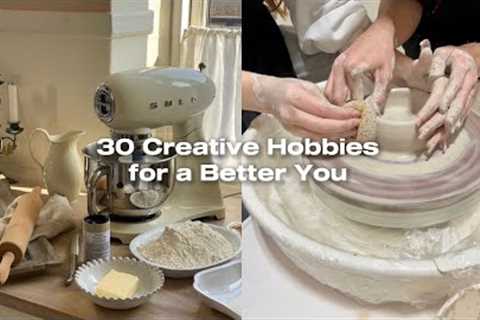30 creative hobbies for you to try♡⸜(˃ ᵕ ˂ )⸝
