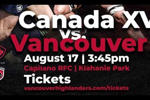 August 17, 2024 - Vancouver Highlanders vs Canada Rugby