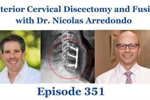 Anterior Cervical Discectomy and Fusion with Dr. Nicolas Arredondo | OEP351