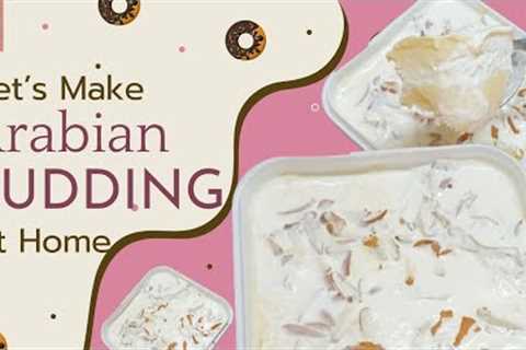 Make Creamy Arabian Pudding at Home - Easy and Delicious Recipe #desserts #recipe