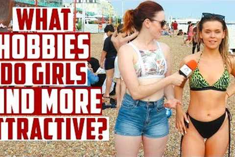 What hobbies do girls find more attractive?