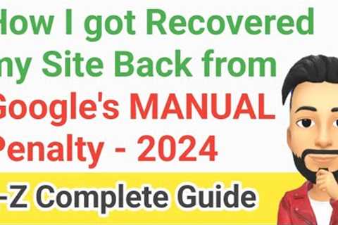How to Recover Website from Google Spam Update | Pure Spam Manual Action Penalty by Google Solution