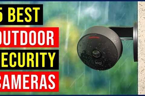 Top 5 : Best Outdoor Security Cameras 2023 | Best Home Security Cameras | Security Cameras - Review
