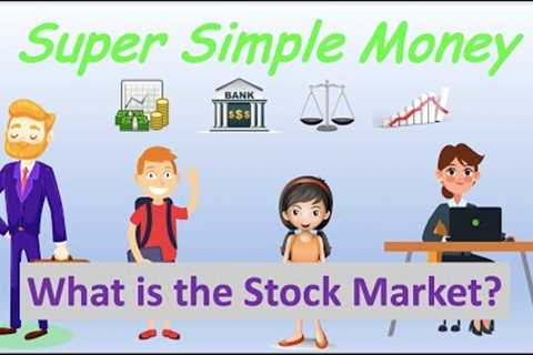 What is the Stock Market? - Super Simple Money for kids and beginners