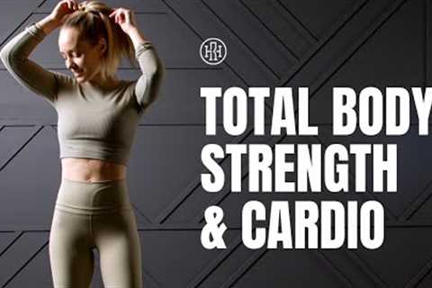 Total Body // Strength &amp; Cardio HIIT Workout