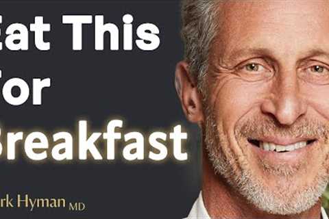 Why Skipping Breakfast Sabotages Your Health | Dr. Mark Hyman