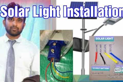 SOLAR LIGHT INSTALLATION. Solar Light Diagram. Solar Light Kese Installation Kare.