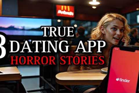 8 TRUE Horrifying Dating App Horror Stories IV | (#scarystories) Ambient Fireplace