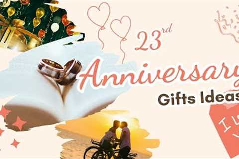 Best 23rd Anniversary Gift Ideas to Celebrate Love