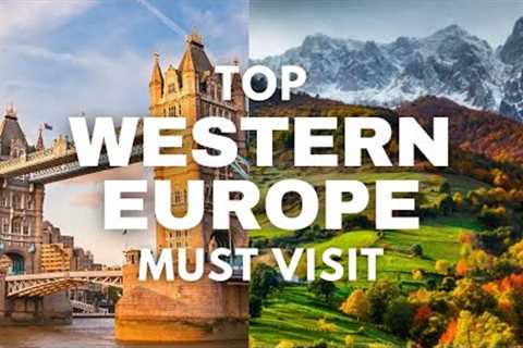 10 Most Beautiful Destinations to Visit in Western Europe