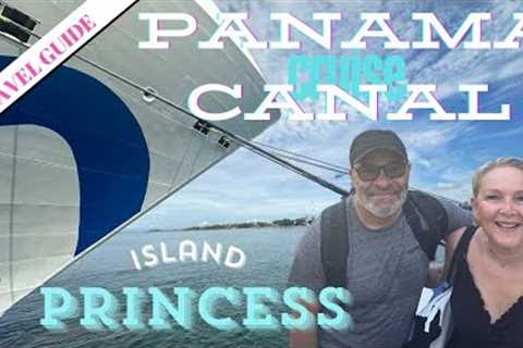 8th WONDER of the WORLD: a Panama Canal cruise on the Island Princess, 2024