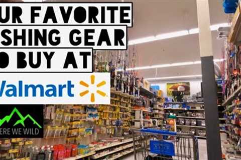 BEST FISHING GEAR TO BUY AT WALMART