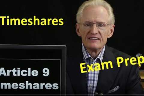 49 Article 9, Timeshares: Arizona Real Estate License Exam Prep