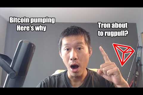 Bitcoin is pumping, here's why. TRON about to RUGPULL?