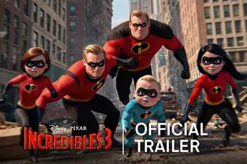Incredibles 3 Official Trailer