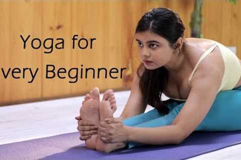 Yoga Asanas for Every Beginner | Strengthening &amp; Flexibility