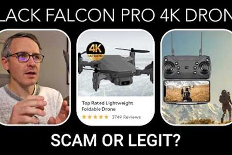 Black Falcon Pro 4K Drone: Scam or Legit?