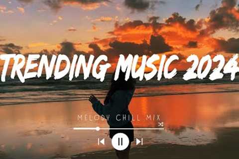 Trending music 2024  ~ Tiktok trending songs ~ Best songs 2024 playlist (Mix Hits Spotify)