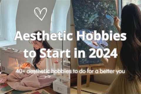 Aesthetic Hobbies to Start in 2024 🌷🌸🧚‍♀️🌙