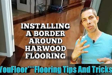 how to install a border with prefinished hardwood  (part 1.)