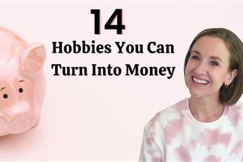 14 Hobbies That Make Money in 2021