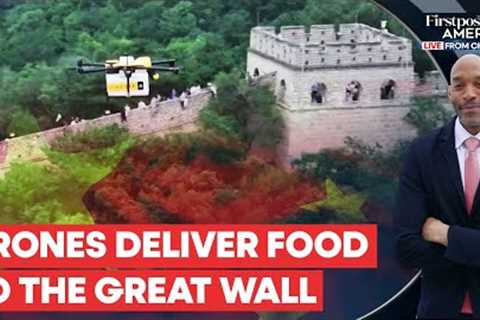 Tourists Scaling the Great Wall of China Get Food Delivered by Drones | Firstpost America